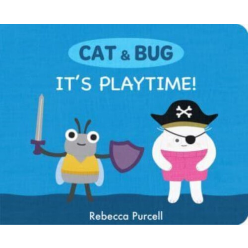 Cat amp Bug Its Playtime by Rebecca Purcell Other Book