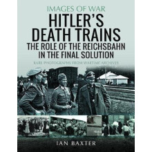 Hitlers Death Trains The Role of the Reichsbahn in the Final Solution