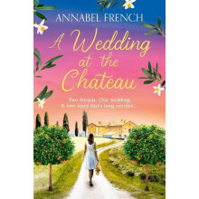 A Wedding at the Chateau by Annabel French Paperback Book