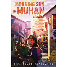 Morning Sun in Wuhan by Ying Chang Compestine Paperback Book