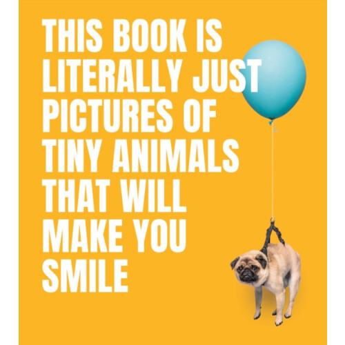 This Book Is Literally Just Pictures of Tiny Animals That Will Make Yo