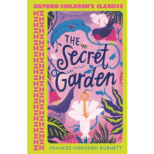 Oxford Childrens Classics The Secret Garden by Frances Hodgson Burnett