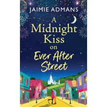 A Midnight Kiss on Ever After Street by Jaimie Admans Hardcover Book