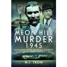 Meon Hill Murder 1945 by M J Trow Hardcover Book