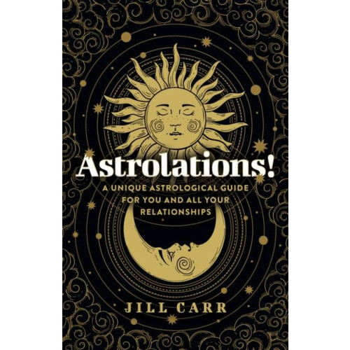 Astrolations A unique astrological guide for you and all your relation