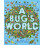 A Bugs World by Erica McAlister Paperback Book 1