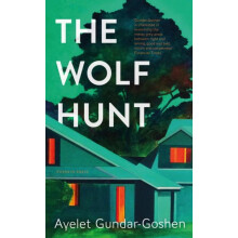 The Wolf Hunt by Ayelet GundarGoshen Hardcover Book