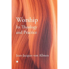 Worship Its Theology and Practice by J.J. Von Allmen Paperback Book
