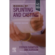 Manual of Splinting and Casting by Zlotolow Dan A. Pediatric and Adult