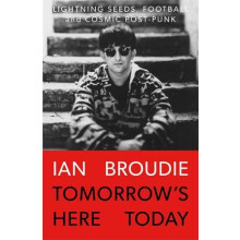 Tomorrows Here Today by Ian Broudie Hardcover Book