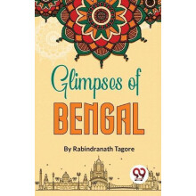 Glimpses of Bengal by Rabindranath Tagore Paperback Book