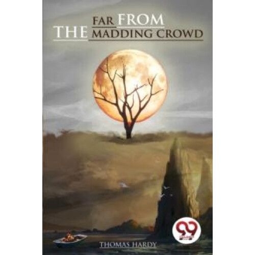 Far from the Madding Crowd by Thomas Hardy Paperback Book