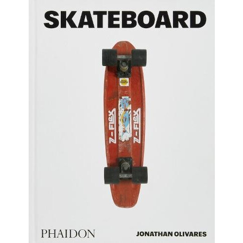 Skateboard by Jonathan Olivares Hardcover Book