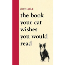 Book Your Cat Wishes You Would Read by Lucy Hoile Hardcover Book