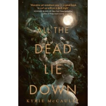 All the Dead Lie Down by Kyrie McCauley Paperback Book