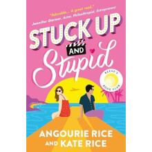 Stuck Up and Stupid by Kate Rice Paperback Book