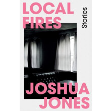 Local Fires by Joshua Jones Paperback Book