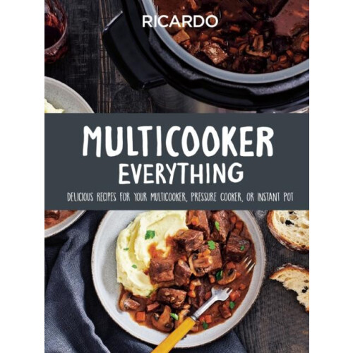 Multicooker Everything by Ricardo Larrivee Hardcover Book