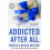 Addicted After All by Becca Ritchie Paperback Book 1