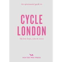An Opinionated Guide to Cycle London by Rachel Segal Hamilton Paperbac