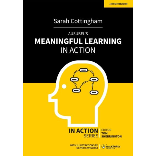 Ausubels Meaningful Learning in Action by Sarah Cottinghatt Paperback