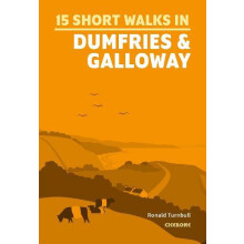 15 Short Walks in Dumfries and Galloway by Ronald Turnbull Paperback B