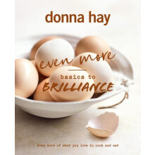 Even More Basics to Brilliance by Donna Hay Hardcover Book