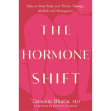 The Hormone Shift by Tasneem Bhatia Hardcover Book