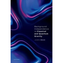 Background Independence in Classical and Quantum Gravity by Read Dr Ja