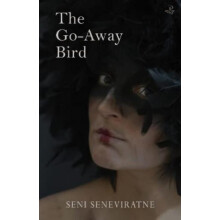 The GoAway Bird by Seni Seneviratne Paperback Book