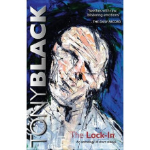 The LockIn An Anthology of Short Stories by Tony Black Paperback Book