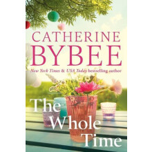 The Whole Time by Catherine Bybee Paperback Book