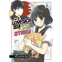 My Lovesick Life as a 90s Otaku 1 by Nico Nicholson Paperback Book