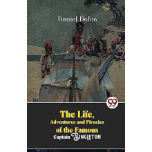 The Life Adventures and Piracies of the Famous Captain Singleton by Da
