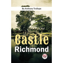 Castle Richmond by Anthony Trollope Paperback Book