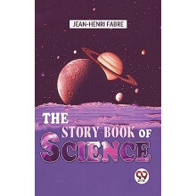 The StoryBook of Science by JeanHenri Fabre Paperback Book