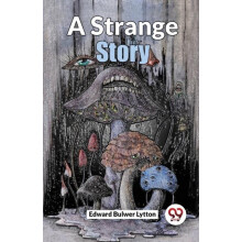 A Strange Story by Edward Bulwer Lytton Paperback Book