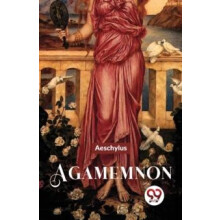 Agamemnon by Aeschylus Paperback Book