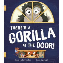Theres a Gorilla at the Door by Clare Helen Welsh Hardcover Book