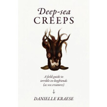 Deepsea Creeps by Danielle Kraese Hardcover Book