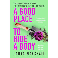 A Good Place to Hide a Body by Laura Marshall Hardcover Book