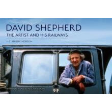 David Shepherd The Artist and His Railways by J. C. Jeremy Hobson Pape