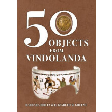 50 Objects from Vindolanda by Elizabeth M. Greene Paperback Book