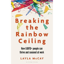 Breaking the Rainbow Ceiling by Layla McCay Paperback Book