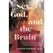 Sex God and the Brain by Andrew Newberg Hardcover Book