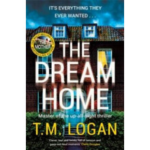The Dream Home by T.M. Logan Hardcover Book