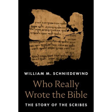 Who Really Wrote the Bible by William M. Schniedewind Hardcover Book