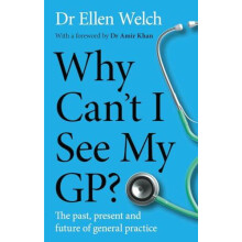 Why Cant I See My GP by Ellen Welch Hardcover Book