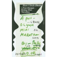 Hans Ulrich Obrist: Battery City: A Post-Olympic Beijing Mini-Marathon