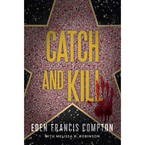 Catch and Kill by Melissa B. Robinson Paperback Book